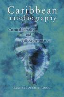 Caribbean autobiography : cultural identity and self-representation /
