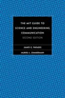 The MIT guide to science and engineering communication /