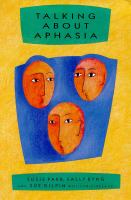 Talking about aphasia : living with loss of language after stroke /