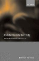 Indeterminate identity : metaphysics and semantics /