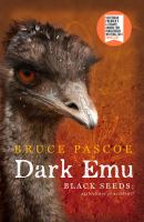 Dark emu : black seeds : agriculture or accident? /