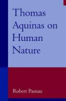 Thomas Aquinas on human nature : a philosophical study of Summa theologiae 1a, 75-89 /