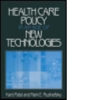 Health care policy in an age of new technologies /