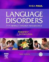 Language disorders from infancy through adolescence : assessment & intervention /