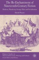 The reenchantment of nineteenth-century fiction : Dickens, Thackeray, George Eliot, and serialization /