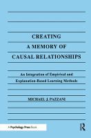 Creating a memory of causal relationships : an integration of empirical and explanation-based learning methods /