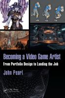 Becoming a video game artist : from portfolio design to landing the job /