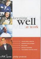 Keeping well at work : a TUC guide /