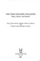 The child welfare challenge : policy, practice, and research /