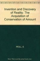 Invention and discovery of reality : the acquisition of conservation of amount.