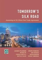 Tomorrow's silk road : assessing an EU-China free trade agreement /