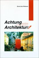 Achtung Architektur! : image and phantasm in contemporary Austrian architecture /