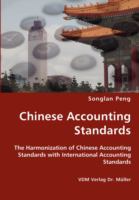 Chinese accounting standards the harmonization of Chinese accounting standards with international accounting standards /