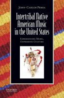 Intertribal Native American music in the United States : experiencing music, expressing culture /