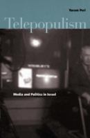 Telepopulism : media and politics in Israel /