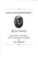 Joyce and Hauptmann : Before sunrise : James Joyce's translation /
