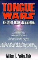 Tongue wars : recovery from stammering /