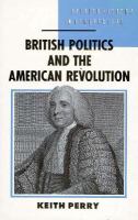 British politics and the American revolution /