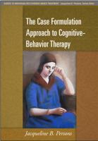The case formulation approach to cognitive-behavior therapy /