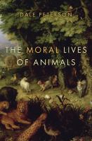 The moral lives of animals /