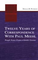 Twelve years of correspondence with Paul Meehl : tough notes from a gentle genius /
