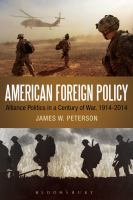 American foreign policy : alliance politics in a century of war, 1914-2014 /