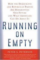 Running on empty : how the Democratic and Republican Parties are bankrupting our future and what Americans can do about it /