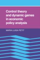 Control theory and dynamic games in economic policy analysis /