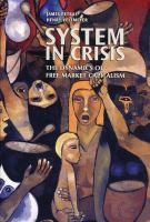A system in crisis : the dynamics of free market capitalism /