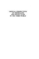 Critical perspectives on imperialism and social class in the Third World /