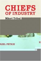 Chiefs of industry : Māori tribal enterprise in early colonial New Zealand /