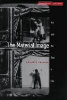 The material image : art and the real in film /
