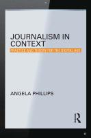 Journalism in context : practice and theory for the digital age /