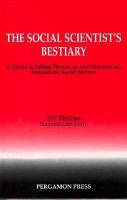 The social scientist's bestiary : a guide to fabled threats to, and defences of, naturalistic social science /