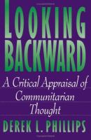 Looking backward : a critical appraisal of communitarian thought /