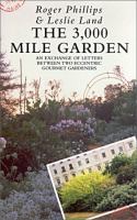 The 3000-mile garden : an exchange of letters between two eccentric gourmet gardeners, one in London, England, one in Cushing, Maine, U.S.A. /