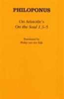 On Aristotle's "On the soul 1.3-5" /
