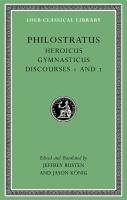 Heroicus ; Gymnasticus ; Discourses 1 and 2 /