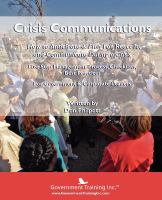 Crisis communications : how to anticipate & plan for, react to, and communicate during a crisis : five step management process, checklists, best practices for government & corporate leaders /