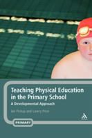 Teaching physical education in the primary school : a developmental approach /