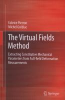 The virtual fields method : extracting constitutive mechanical parameters from full-field deformation measurements /