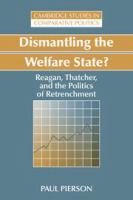Dismantling the welfare state? : Reagan, Thatcher, and the politics of retrenchment /