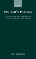 Pindar's Paeans : a reading of the fragments with a survey of the genre /