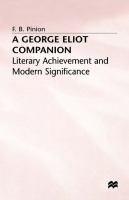 A George Eliot companion : literary achievement and modern significance /