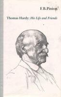 Thomas Hardy : his life and friends /