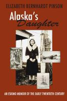 Alaska's Daughter An Eskimo Memoir of the Early Twentieth Century /