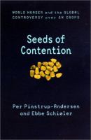 Seeds of contention : world hunger and the global controversy over GM crops /
