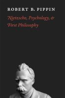 Nietzsche, psychology, and first philosophy /