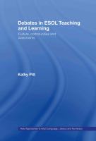 Debates in ESOL teaching and learning culture, communities and classrooms /