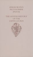 The goodli history of the Ladye Lucres of Scene and of her lover Eurialus /